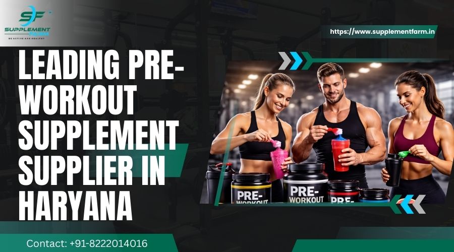Leading Pre-workout supplement supplier in Haryana
