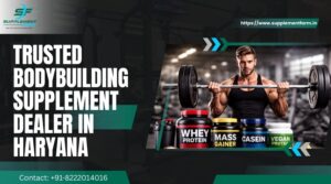 Trusted Bodybuilding supplement dealer in Haryana
