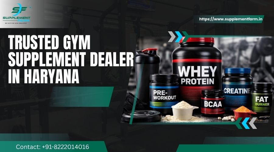 Trusted Gym supplement dealer in Haryana