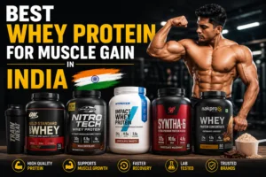 Best Whey Protein For Muscle Gain In India